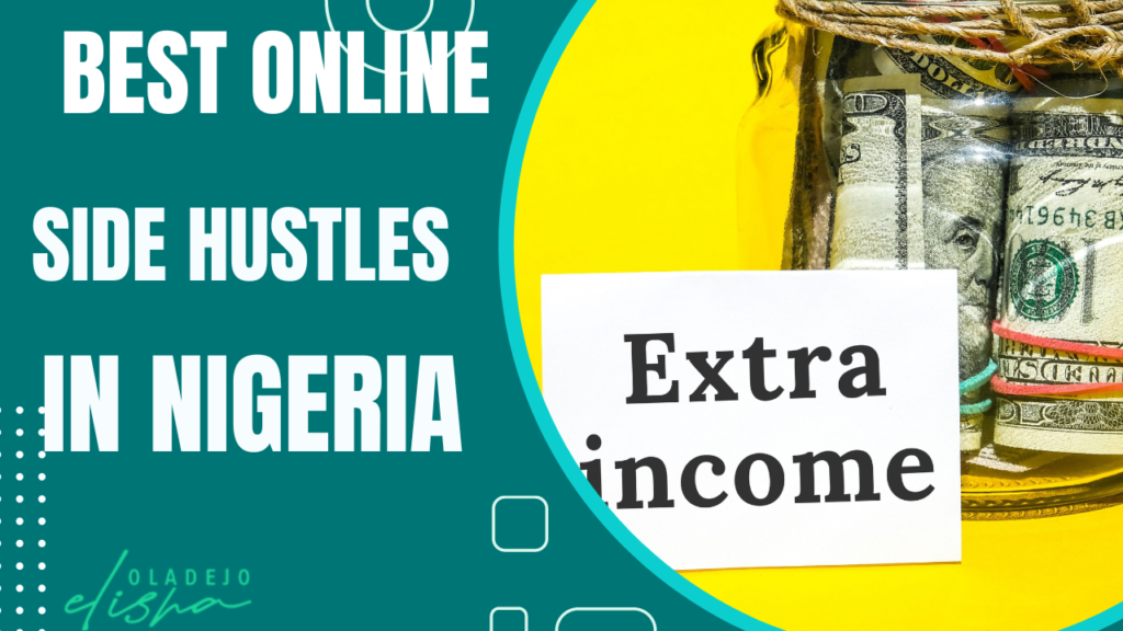Best Online Side Hustles in Nigeria