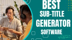 Best subtitle generator software