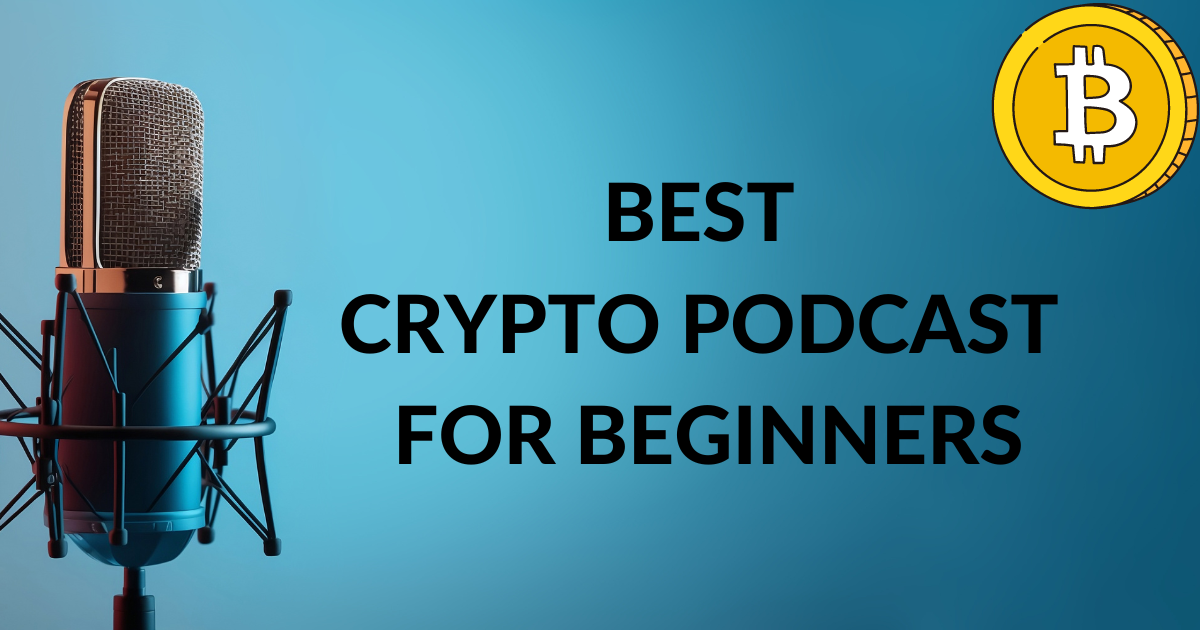 best crypto podcast for beginners