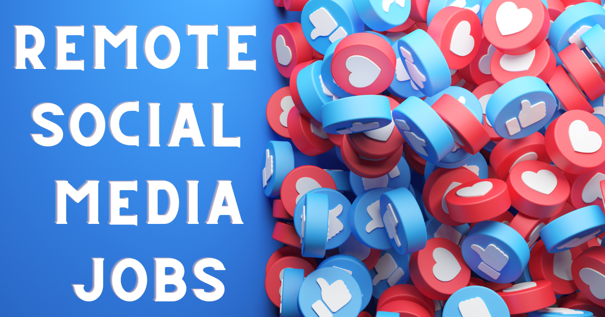 Social Media Marketing Jobs Remote: Top Opportunities