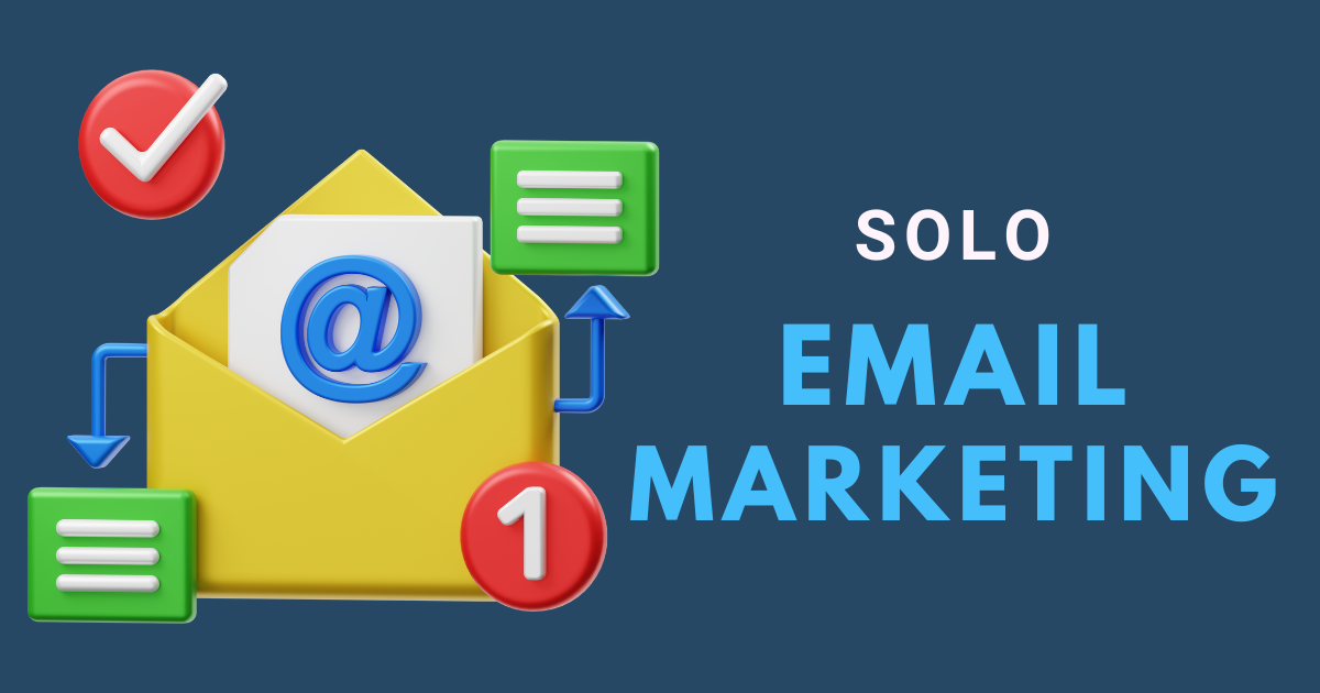 Solo Email Marketing: What Is It All About?