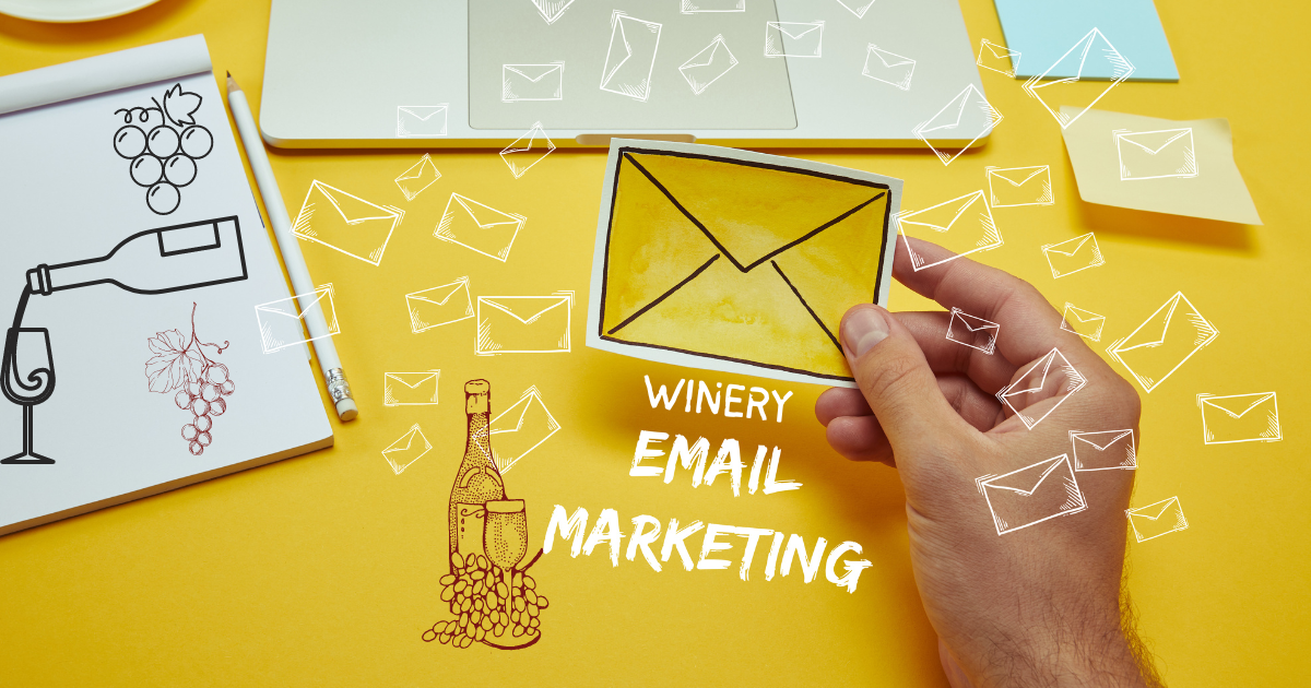 The Winery Email Marketing Guide: Boost your Engagement and Sales