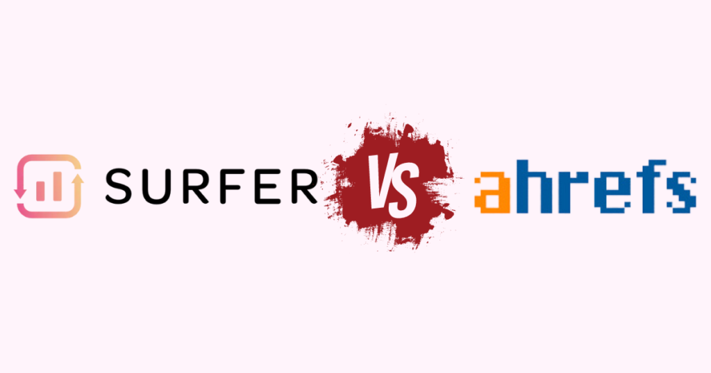 Surferseo vs Ahrefs: A Comprehensive Analysis