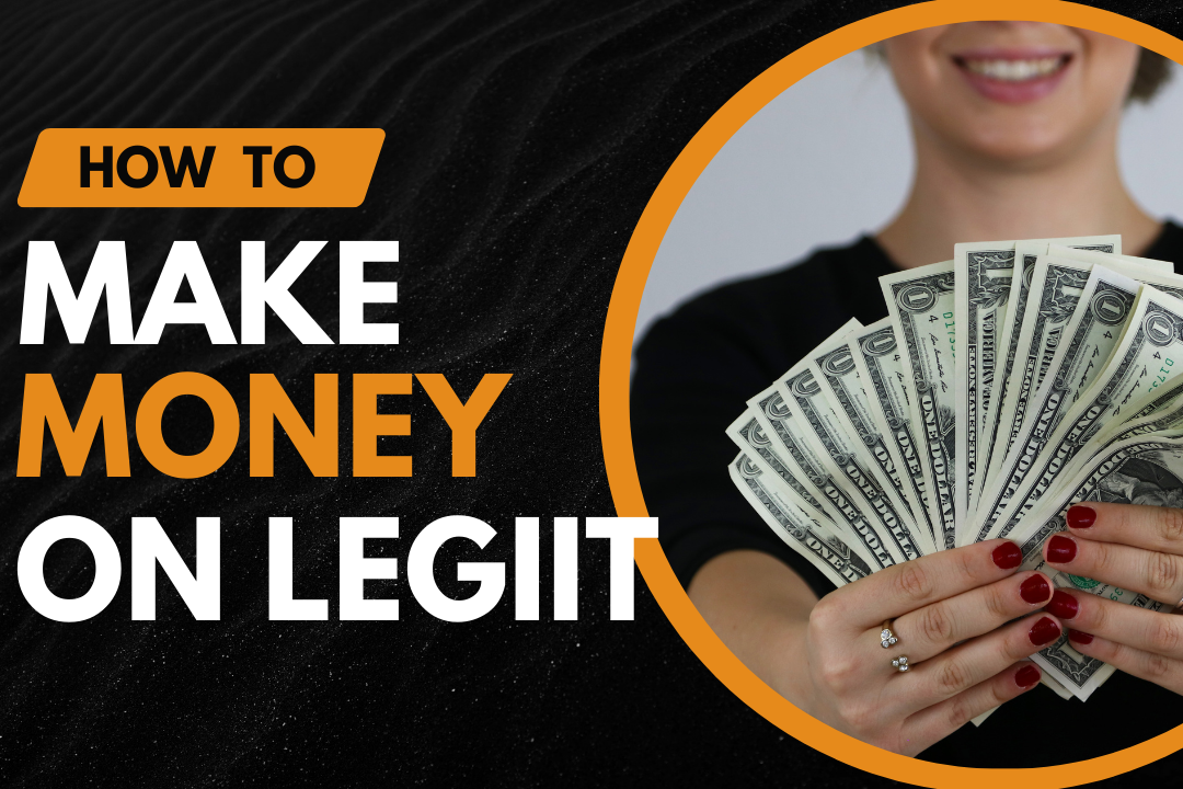 how to make money on legiit