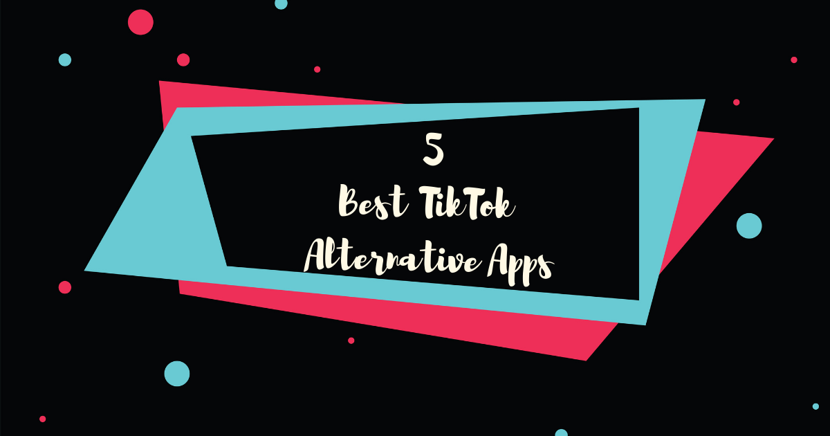 best alternative apps for tiktok