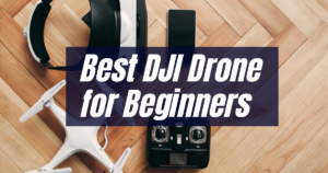 best dji drone for beginners